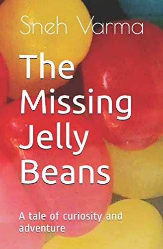 The Missing Jelly Beans: A Tale Of Curiosity And Adventure