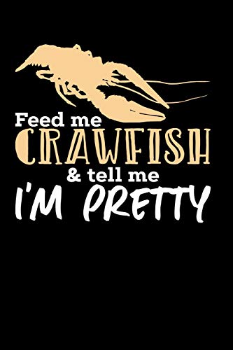 Feed Me Crawfish & Tell Me I'M Pretty: 120 Pages I 6X9 I Karo I Funny Cosplay, Wolf & Fursuister Gifts