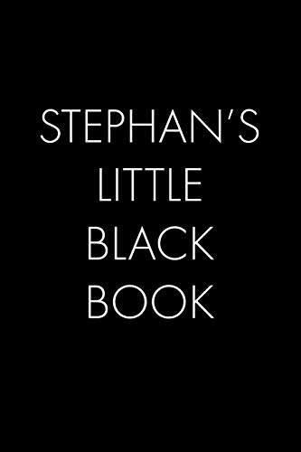 Stephan's Little Black Book: The Perfect Dating Companion For A Handsome Man Named Stephan. A Secret Place For Names, Phone Numbers, And Addresses.