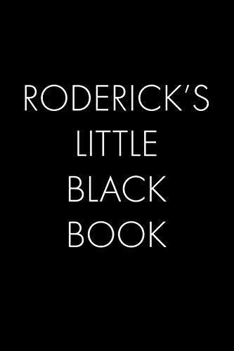 Roderick's Little Black Book: The Perfect Dating Companion Fur A Handsome Man Named Roderick. A Secret Place Fur Names, Phone Numbers, And Addresses. - 9781074964313