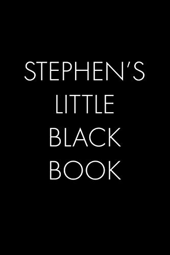 Stephen's Little Black Book: The Perfect Dating Companion For A Handsome Man Named Stephen. A Secret Place For Names, Phone Numbers, And Addresses.