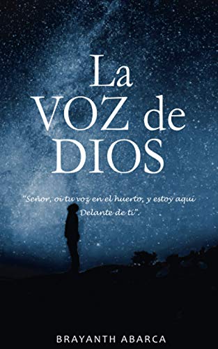 La Voz De Dios: Renueva Tu Comuni?N Diaria Y Descubre Los Principios Sencillos Para Ser Guiado Por Dios. (Spanish Edition)