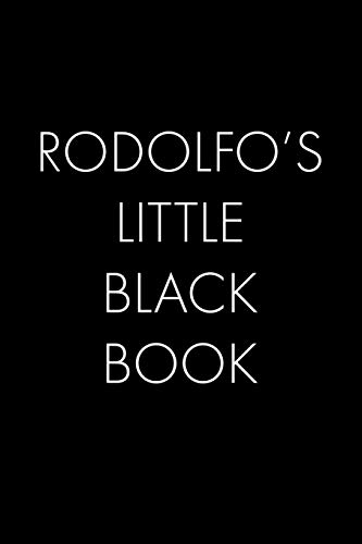 Rodolfo's Little Black Book: The Perfect Dating Companion Fur A Handsome Man Named Rodolfo. A Secret Place Fur Names, Phone Numbers, And Addresses. - 9781074963842