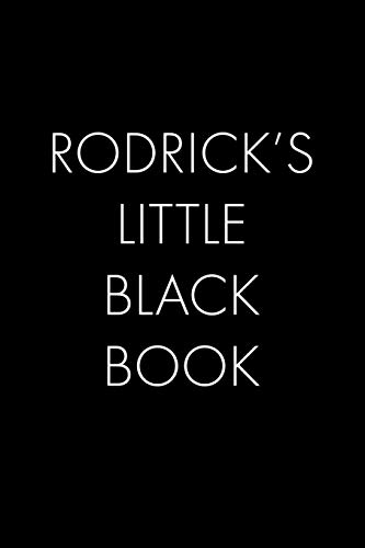 Rodrick's Little Black Book: The Perfect Dating Companion Fur A Handsome Man Named Rodrick. A Secret Place Fur Names, Phone Numbers, And Addresses. - 9781074965846