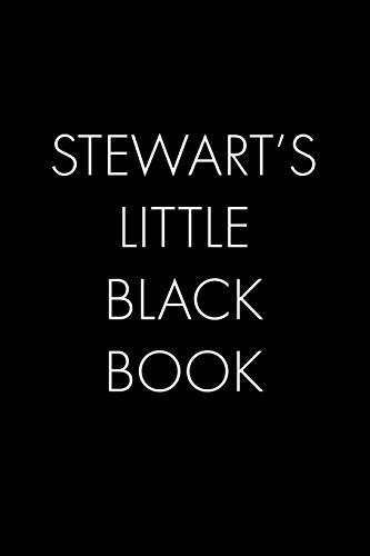 Stewart's Little Black Book: The Perfect Dating Companion For A Handsome Man Named Stewart. A Secret Place For Names, Phone Numbers, And Addresses.