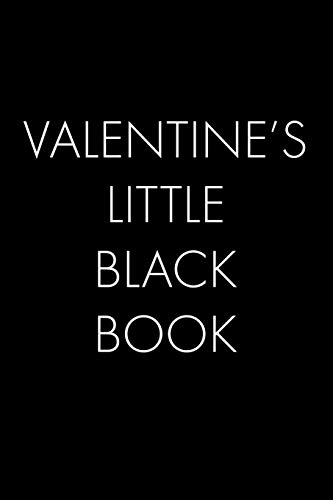 Valentine's Little Black Book: The Perfect Dating Companion For A Handsome Man Named Valentine. A Secret Place For Names, Phone Numbers, And Addresses.