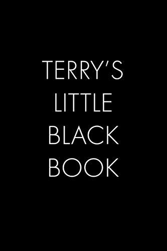 Terry's Little Black Book: The Perfect Dating Companion For A Handsome Man Named Terry. A Secret Place For Names, Phone Numbers, And Addresses.
