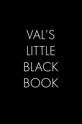 Val's Little Black Book: The Perfect Dating Companion For A Handsome Man Named Val. A Secret Place For Names, Phone Numbers, And Addresses.