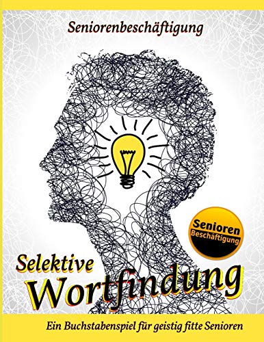 Selektive Wortfindung: Kurzzeitaktivierung F?r Senioren (German Edition)