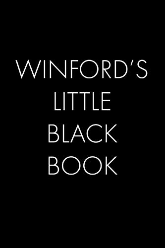 Winford's Little Black Book: The Perfect Dating Companion For A Handsome Man Named Winford. A Secret Place For Names, Phone Numbers, And Addresses.