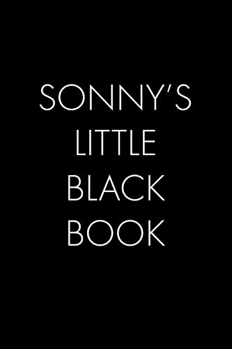 Sonny's Little Black Book: The Perfect Dating Companion For A Handsome Man Named Sonny. A Secret Place For Names, Phone Numbers, And Addresses.