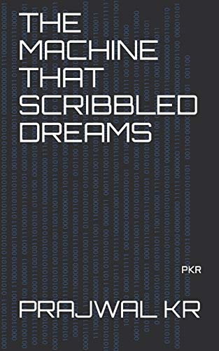 The Machine That Scribbled Dreams