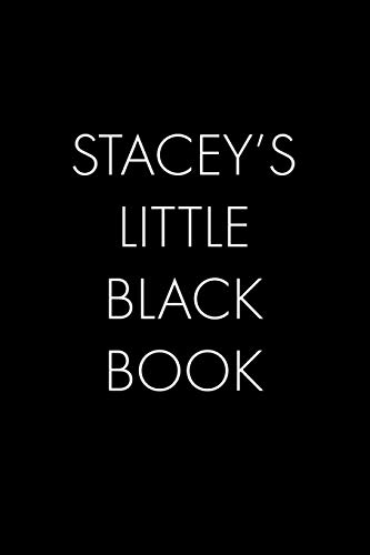 Stacey's Little Black Book: The Perfect Dating Companion For A Handsome Man Named Stacey. A Secret Place For Names, Phone Numbers, And Addresses.