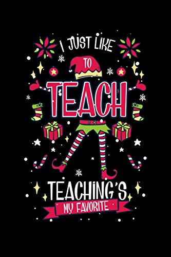 I Just Like To Teach Teaching's My Favorite: 120 Pages I 6X9 I Karo I Funny Education, Student & Professor Gifts