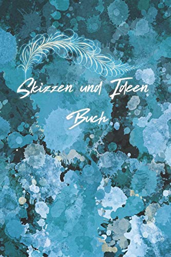 Skizzen Und Ideenbuch: F?r Gedanken Und Ideen, Notieren Sie Ihre Skizzen Wenn Diese Ihnen In Den Sinn Kommen. | Geschenkidee F?r Frauen,Autoren | ... Geschenk F?r Weihnachten (German Edition)