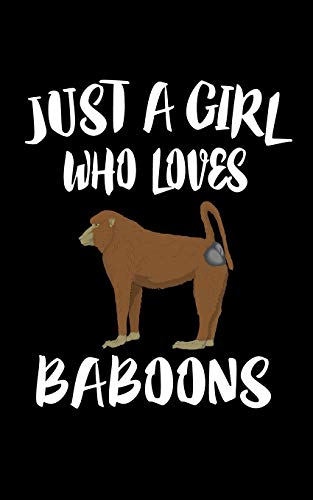 Just A Girl Who Loves Baboons: Animal Nature Collection