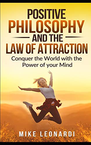 Positive Philosophy And The Law Of Attraction