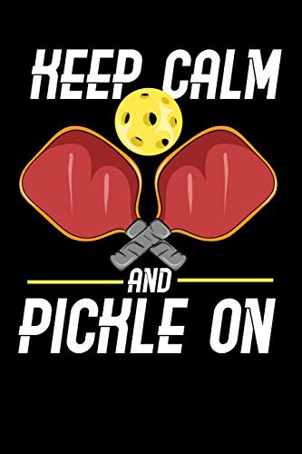 Keep Calm And Pickle On: 120 Pages I 6X9 I Karo I Funny Pickleball Gifts Fur Sport Enthusiasts - 9781075020001