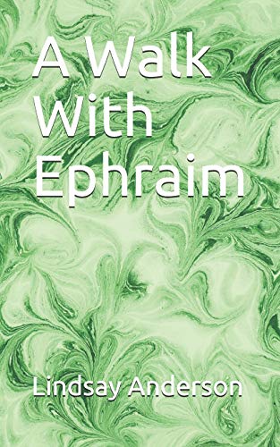 A Walk With Ephraim (Evan Leon)