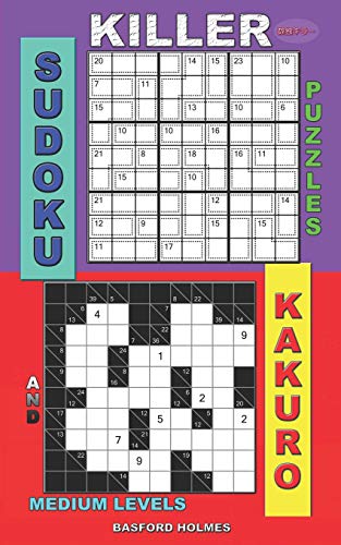 Killer Sudoku Puzzles And Kakuro.: Medium Levels. (Killer Sudoku And His Friends)
