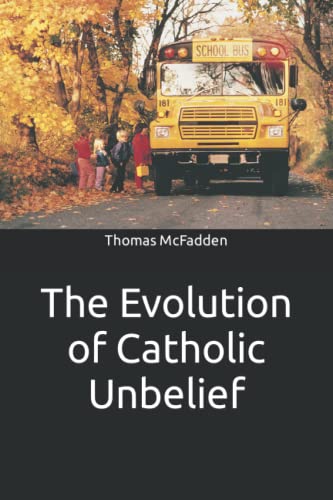 The Evolution Of Catholic Unbelief