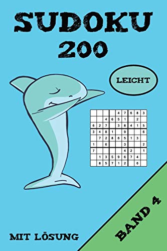 Sudoku 200 Leicht Mit L÷Sung Band 4: Puzzle R?tsel Heft, 9X9, 2 R?tsel Pro Seite (German Edition)