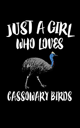 Just A Girl Who Loves Cassowary Birds: Animal Nature Collection