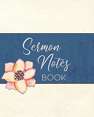 Sermon Notes Book: Christian Inspirational Worship Tool To Record, Use For Reflection And To Help Remember