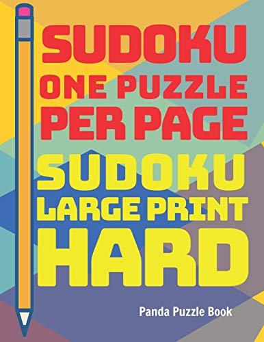 Sudoku One Puzzle Per Page - Sudoku Large Print Hard: Adult Brain Games And Puzzles