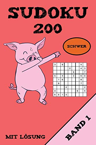 Sudoku 200 Schwer Mit L÷Sung Band 1: Puzzle R?tsel Heft, 9X9, 2 R?tsel Pro Seite (German Edition)