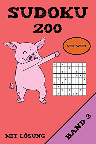 Sudoku 200 Schwer Mit L÷Sung Band 3: Puzzle R?tsel Heft, 9X9, 2 R?tsel Pro Seite (German Edition)