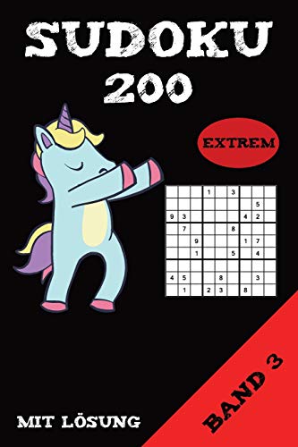 Sudoku 200 Extrem Mit L÷Sung Band 3: Puzzle R?tsel Heft, 9X9, 2 R?tsel Pro Seite (German Edition)