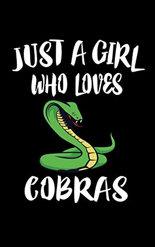 Just A Girl Who Loves Cobras: Animal Nature Collection