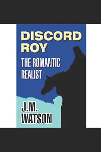 Discord Roy: The Romantic Realist