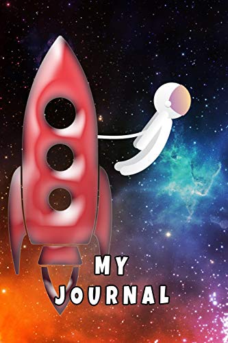 My Journal: Spaceman & Rockets 6 X 9 Easy To Carry Size - 120 Wide Ruled Pages Personal Journal Notebook Astronauts Spaceship