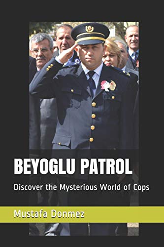 Beyoglu Patrol: Discover The Mysterious World Of Cops