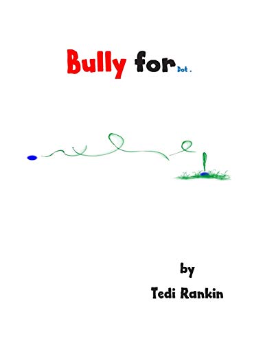 Bully for Dot .