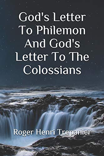 God's Letter To Philemon And God's Letter To The Colossians (The Word Of God Library)
