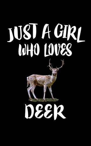 Just A Girl Who Loves Deer: Animal Nature Collection