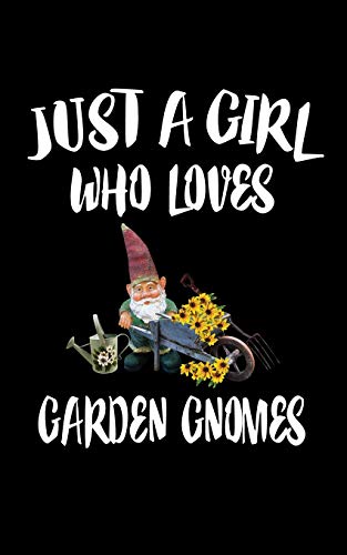 Just A Girl Who Loves Garden Gnomes: Animal Nature Collection