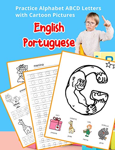 English Portuguese Practice Alphabet Abcd Letters With Cartoon Pictures: Pratique Letras Inglesas Do Alfabeto Portugu?s Com Retratos Dos Desenhos ... & Coloring Vocabulary Flashcards Worksheets)