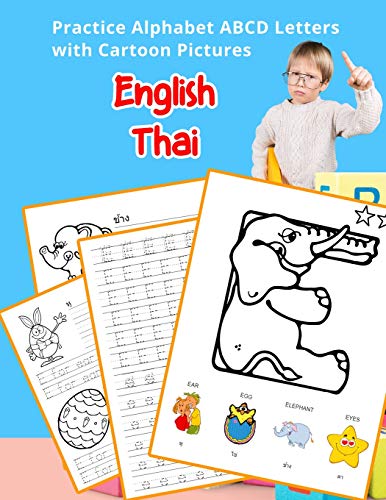 English Thai Practice Alphabet Abcd Letters With Cartoon Pictures: ????????????????????????????????????????????????????????????????? (English ... & Coloring Vocabulary Flashcards Worksheets)