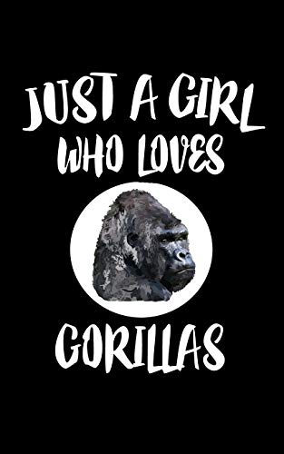 Just A Girl Who Loves Gorillas: Animal Nature Collection - 9781075384530