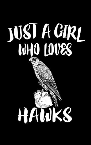 Just A Girl Who Loves Hawks: Animal Nature Collection