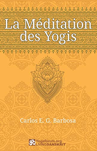 La M?ditation Des Yogis (French Edition)