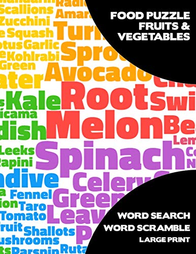 Food Puzzle Fruits & Vegetables: Activity Logical Book For Adults & Kids With Word Search Scramble Games Large Size Colorful Texts Theme Design Soft Cover
