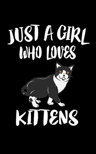 Just A Girl Who Loves Kittens: Animal Nature Collection