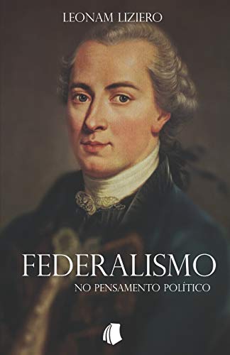 Federalismo No Pensamento Pol?tico (Portuguese Edition)