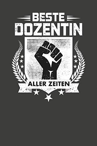 Beste Dozentin Aller Zeiten: Praktischer Wochenplaner F?r Ein Ganzes Jahr - 15X23Cm (Ca. Din A5) (German Edition)