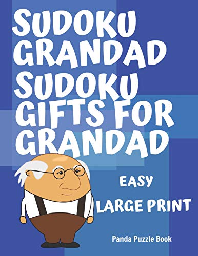 Sudoku Grandad - Sudoku Gifts For Grandad - Easy: Sudoku Large Print Puzzle Books For Adults - Sudoku For Seniors